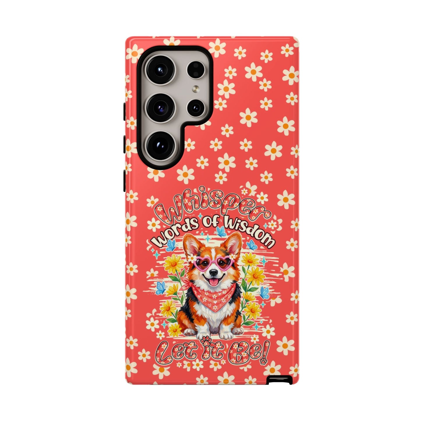 WHISPER WORDS OF WISDOM LET IT BE CORGI PHONE CASE - TY2304261