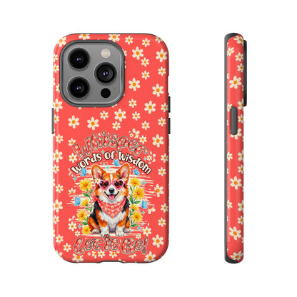 WHISPER WORDS OF WISDOM LET IT BE CORGI PHONE CASE - TY2304261