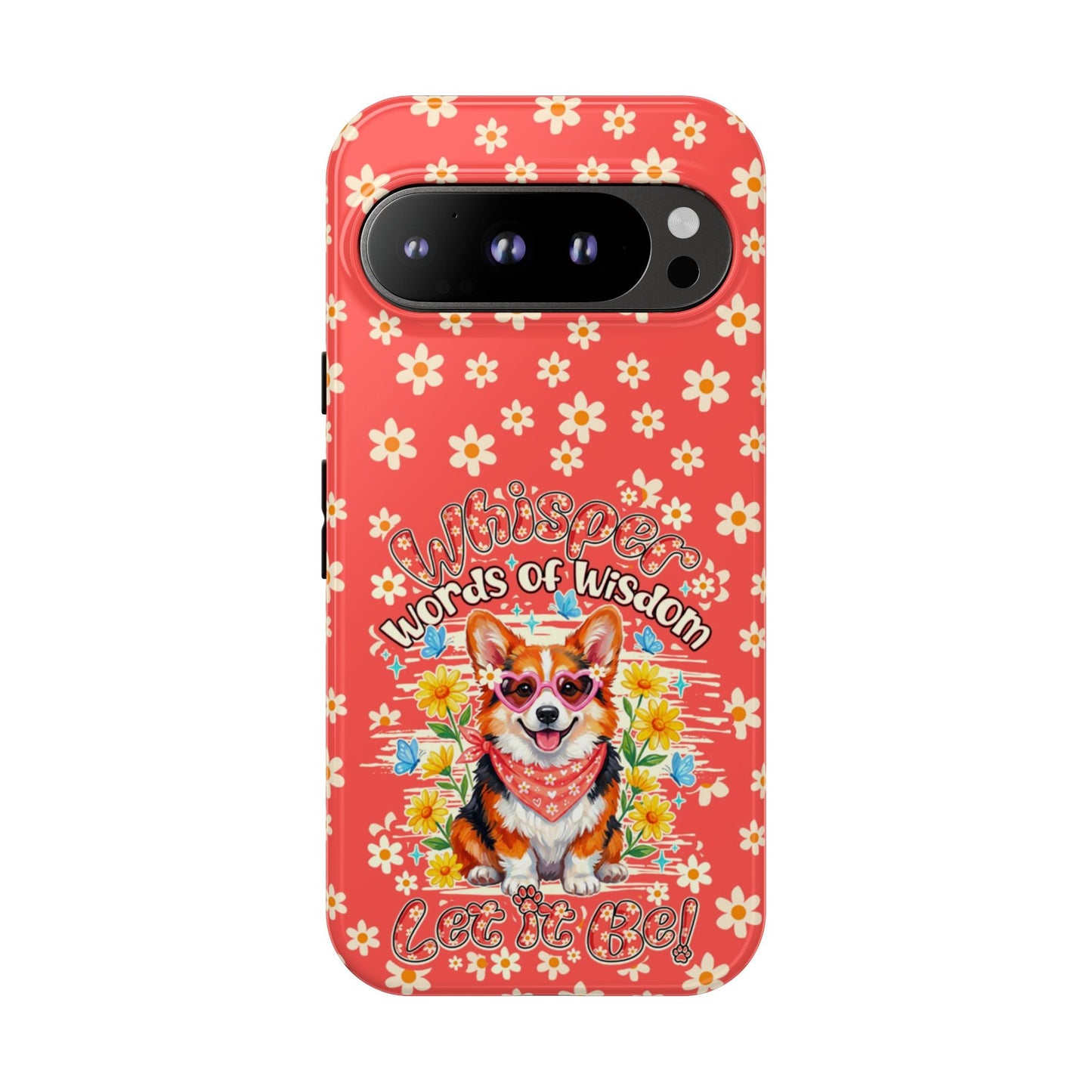 WHISPER WORDS OF WISDOM LET IT BE CORGI PHONE CASE - TY2304261