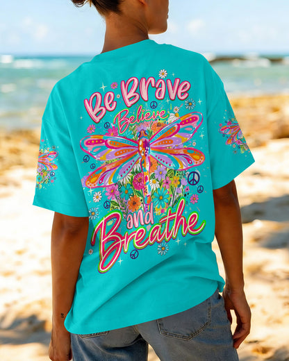 BE BRAVE BELIEVE AND BREATHE DRAGONFLY ALL OVER PRINT - TYQY0406262