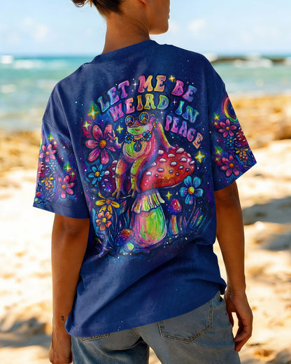 LET ME BE WEIRD IN PEACE  ALL OVER PRINT – RI1504262