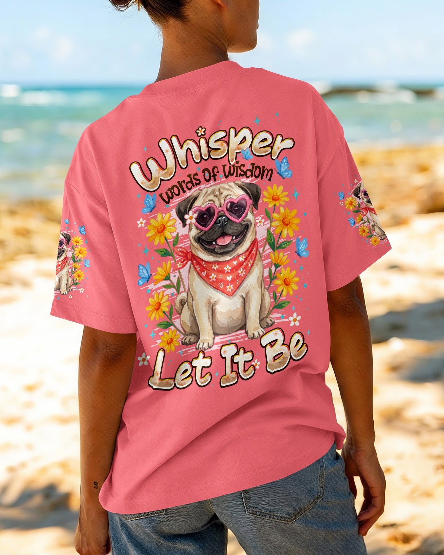 WHISPER WORDS OF WISDOM LET IT BE PUG DOG ALL OVER PRINT - TYPQ2404262