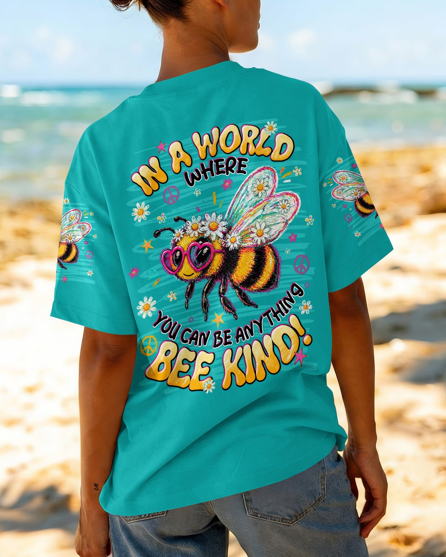 IN A WORLD WHERE YOU CAN BE ANYTHING BEE KIND ALL OVER PRINT  - TLNT1305263