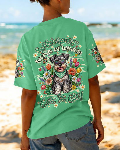 WHISPER WORDS OF WISDOM LET IT BE SCHNAUZER DOG ALL OVER PRINT - TY2204261