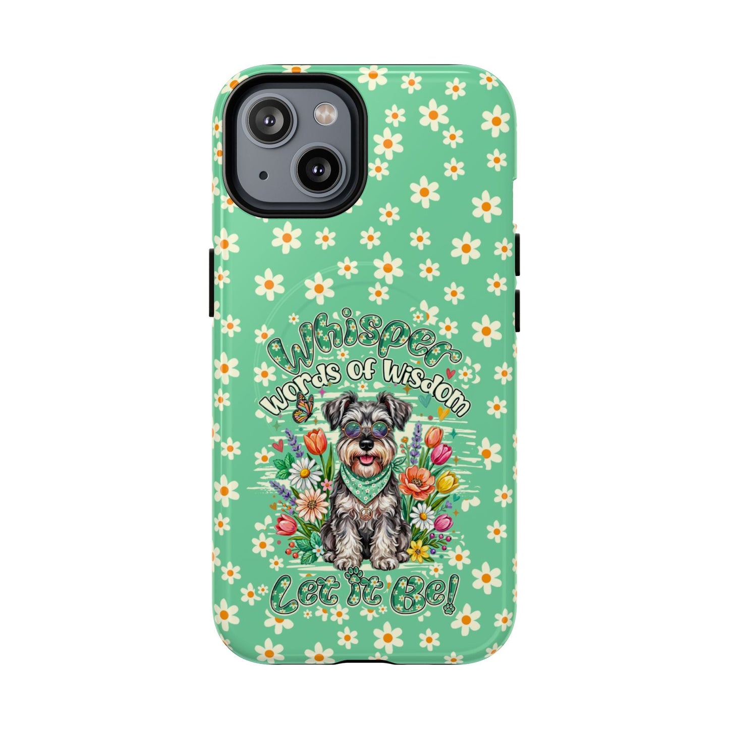 WHISPER WORDS OF WISDOM LET IT BE SCHNAUZER MAGNETIC PHONE CASE - TY0405261