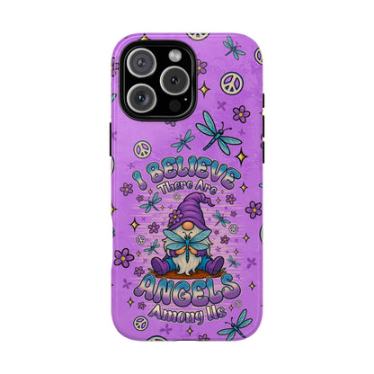 I BELIEVE THERE ARE ANGELS AMONG US GNOME  PHONE CASE - TLNO1604262