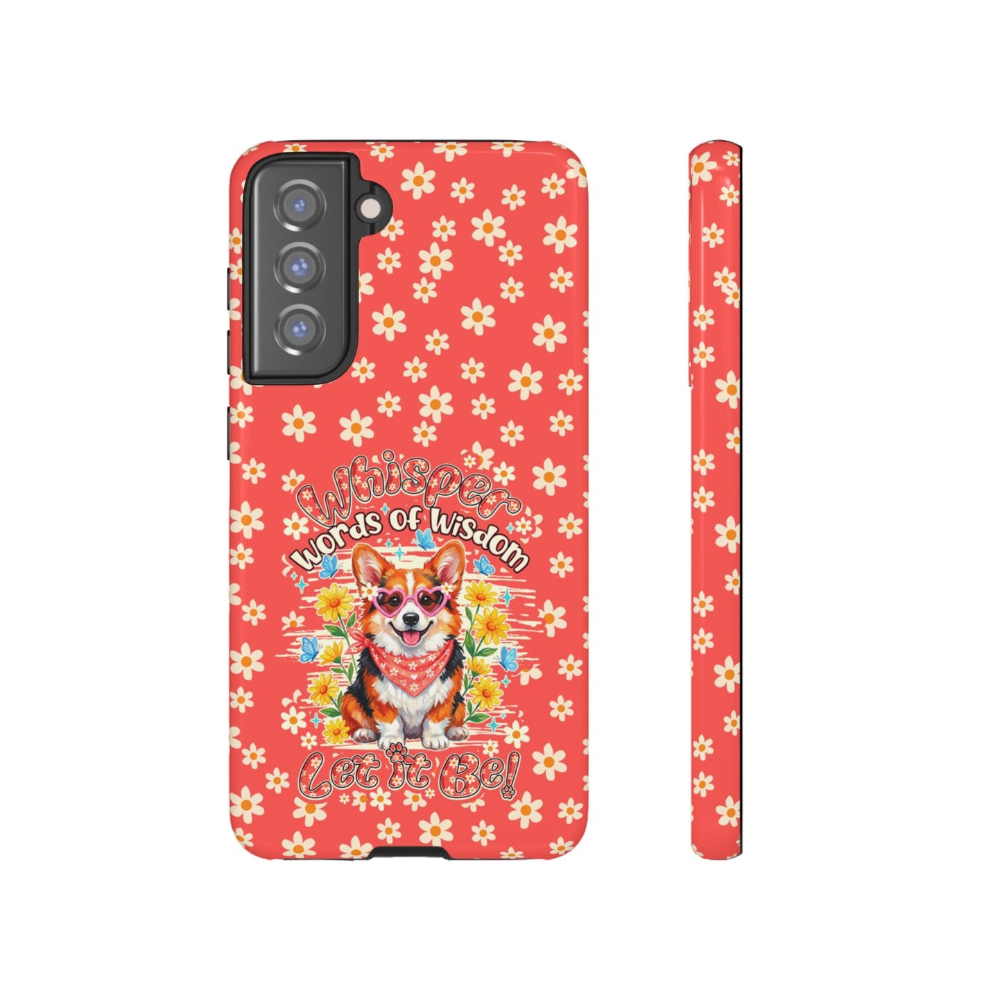 WHISPER WORDS OF WISDOM LET IT BE CORGI PHONE CASE - TY2304261