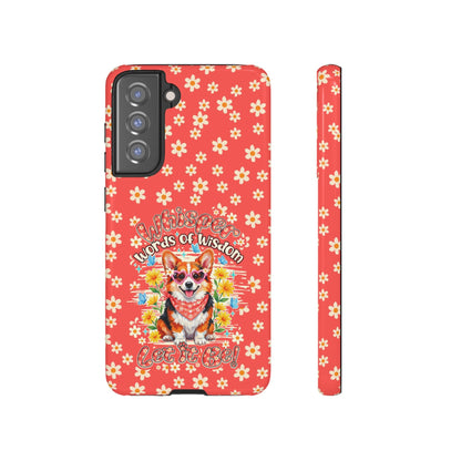 WHISPER WORDS OF WISDOM LET IT BE CORGI PHONE CASE - TY2304261
