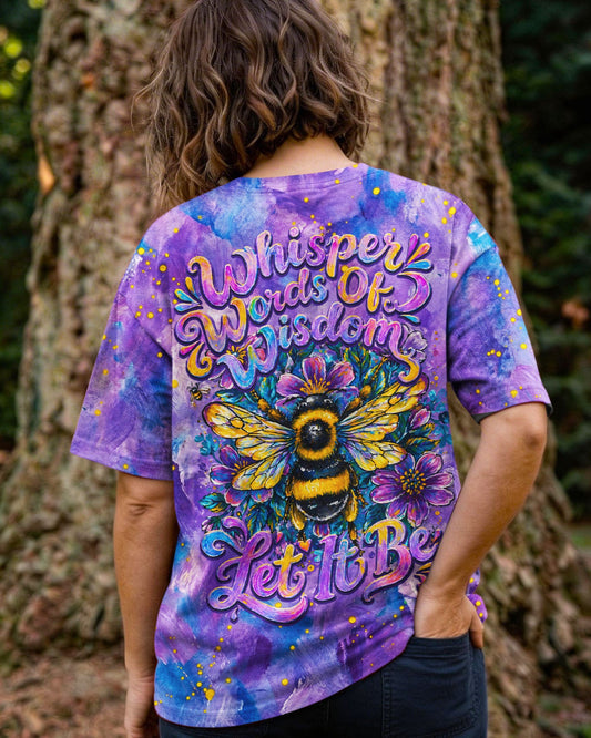 WHISPER WORDS OF WISDOM LET IT BE BEE  ALL OVER PRINT  - TLNO2304261
