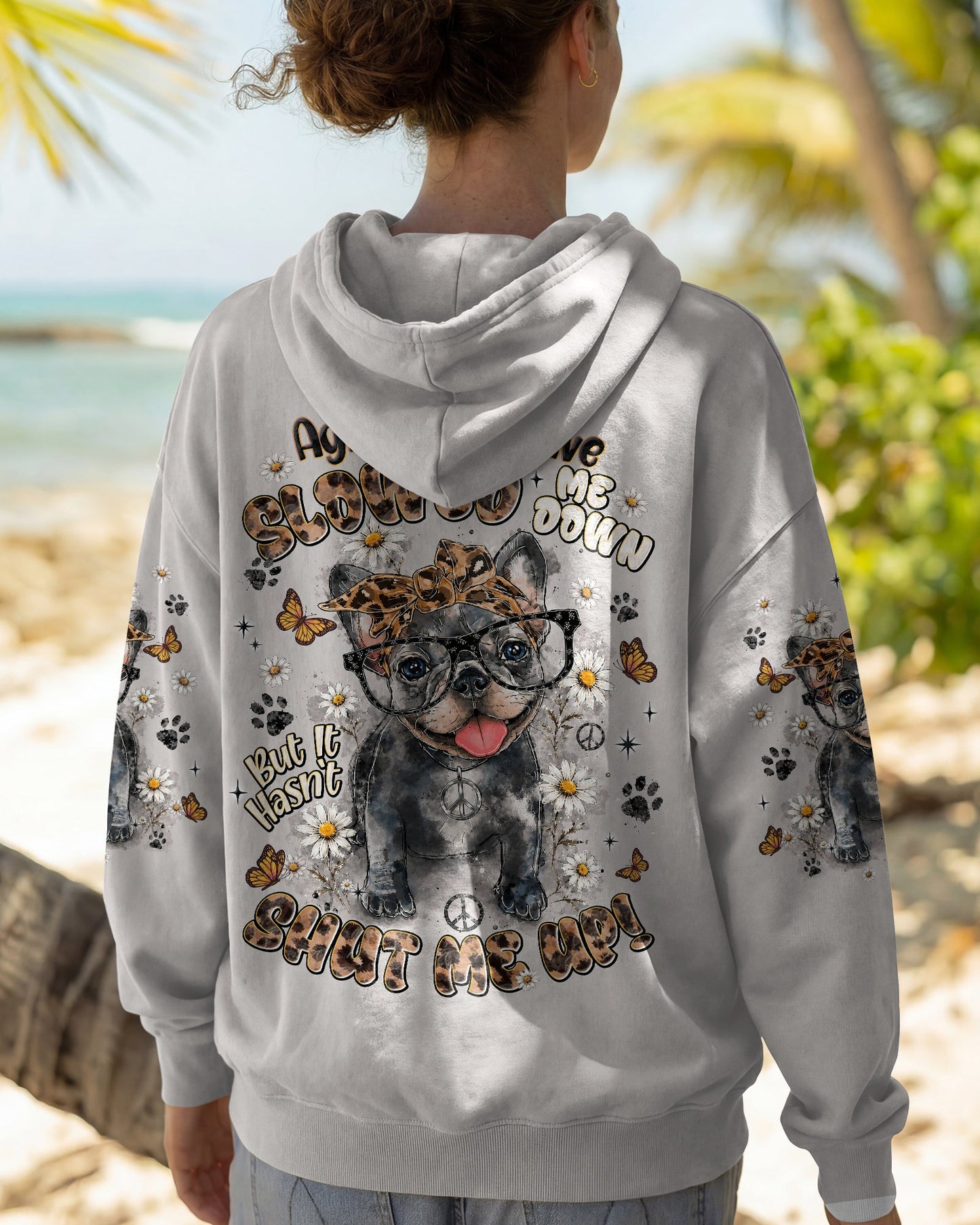 AGING MAY HAVE SLOWED ME DOWN FRENCH BULLDOG  ALL OVER PRINT - TLNT0107261