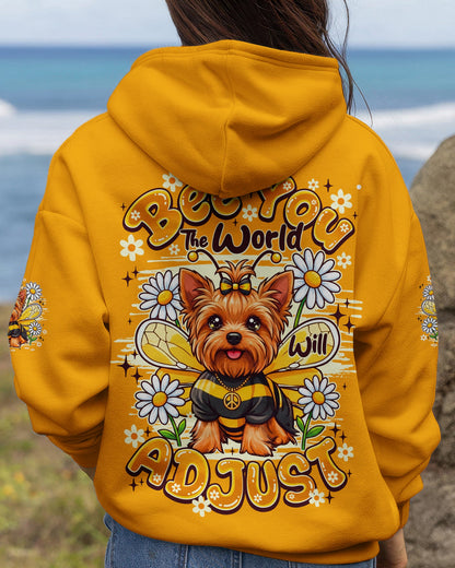 BEE YOU THE WORLD WILL ADJUST YORKSHIRE TERRIER DOG ALL OVER PRINT - TY1505261