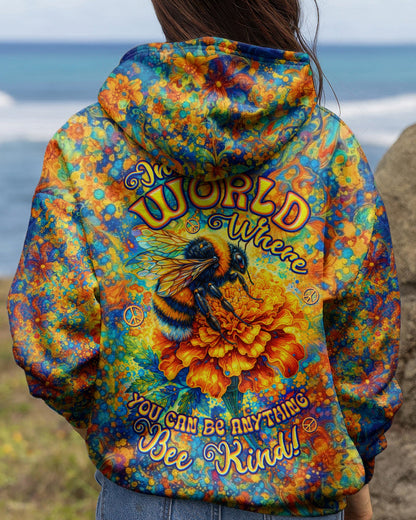 IN A WORLD WHERE YOU CAN BE ANYTHING BEE KIND ALL OVER PRINT  - TLTW0604262