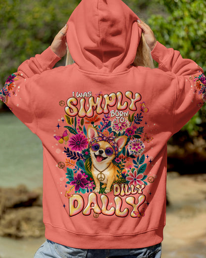 I WAS SIMPLY BORN TO DILLY DALLY CHIHUAHUA DOG  ALL OVER PRINT - TLNT1805264