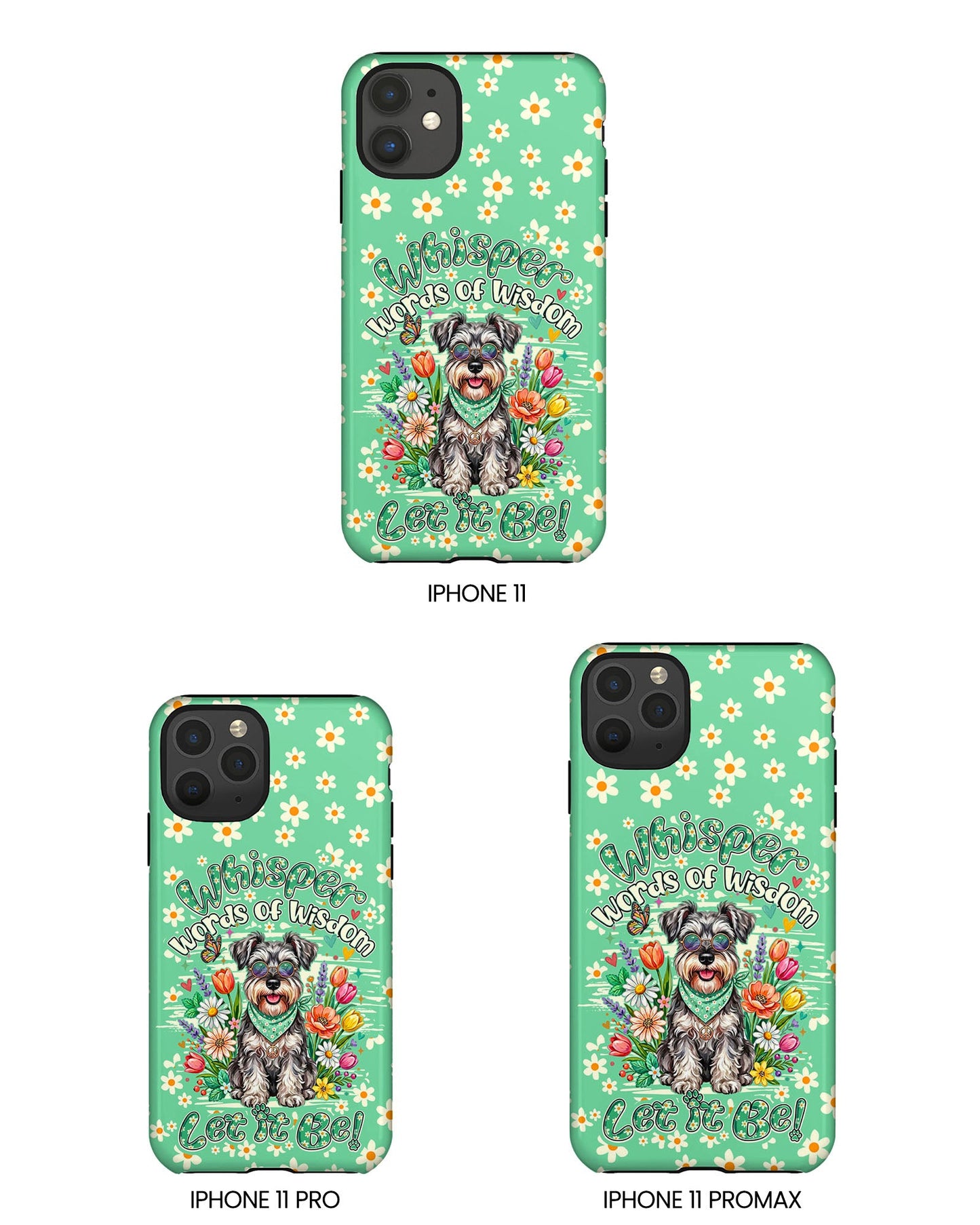 WHISPER WORDS OF WISDOM LET IT BE SCHNAUZER PHONE CASE - TY0405261