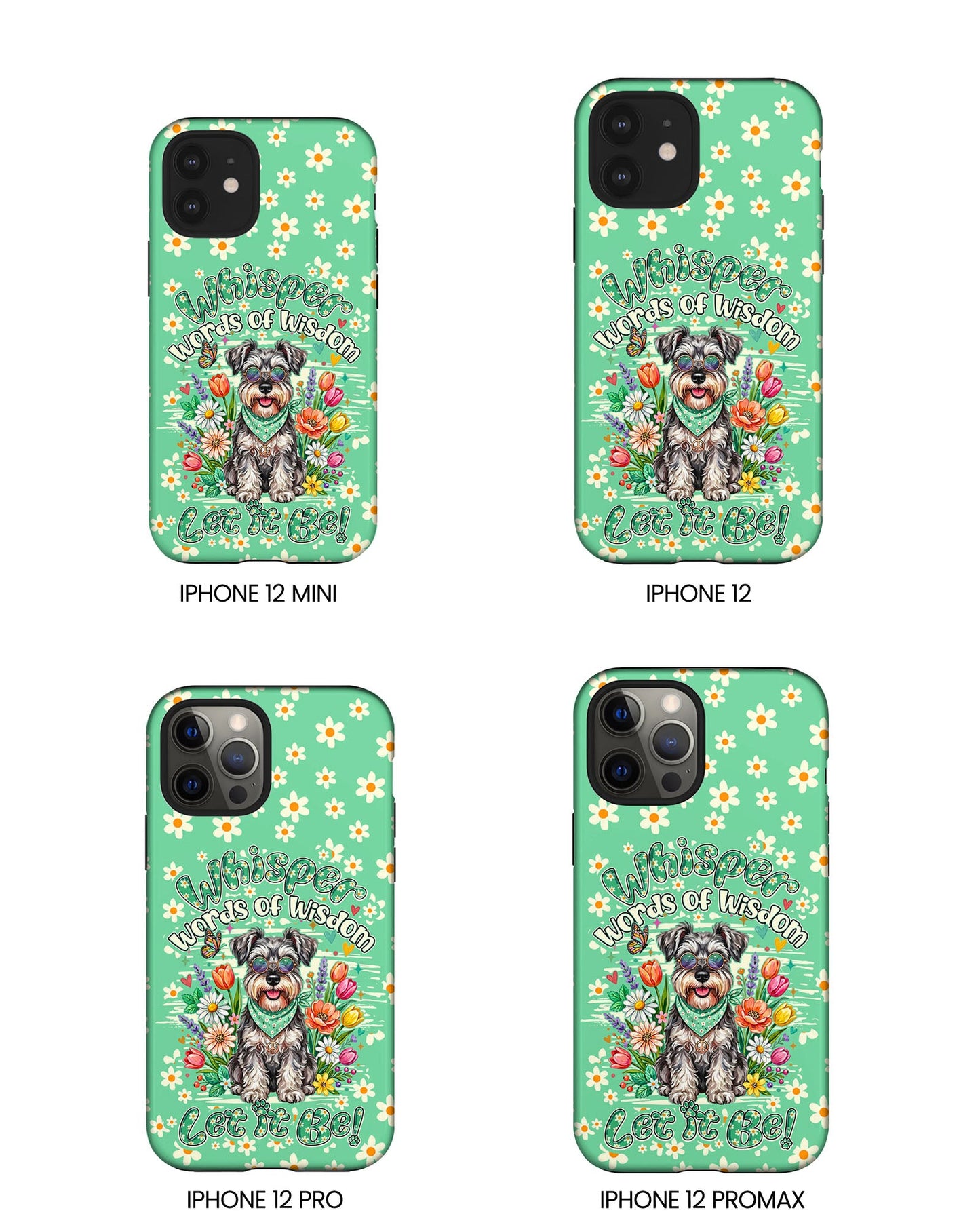 WHISPER WORDS OF WISDOM LET IT BE SCHNAUZER PHONE CASE - TY0405261