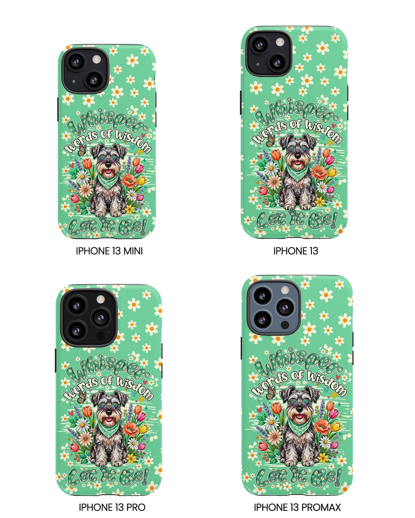 WHISPER WORDS OF WISDOM LET IT BE SCHNAUZER PHONE CASE - TY0405261