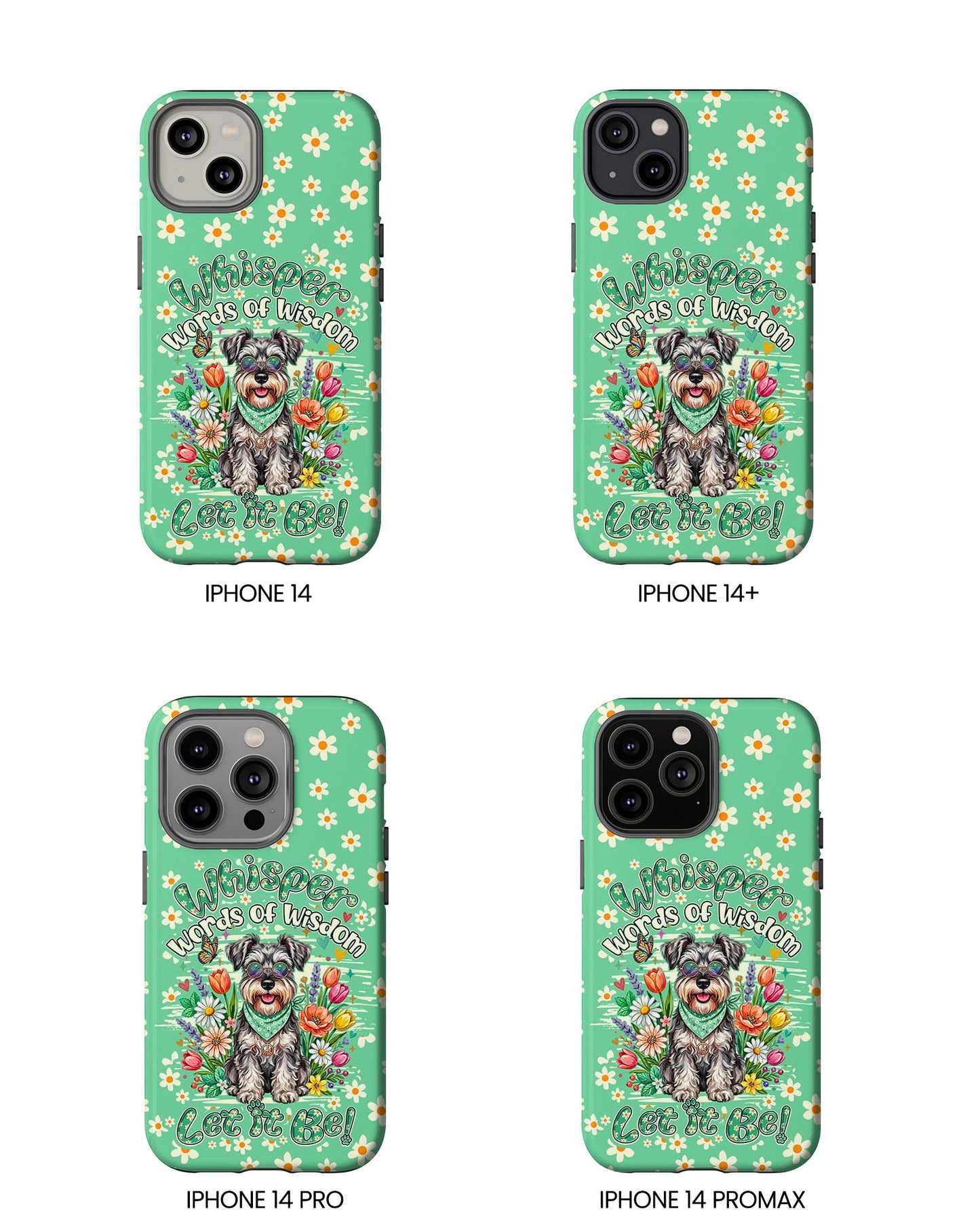 WHISPER WORDS OF WISDOM LET IT BE SCHNAUZER PHONE CASE - TY0405261
