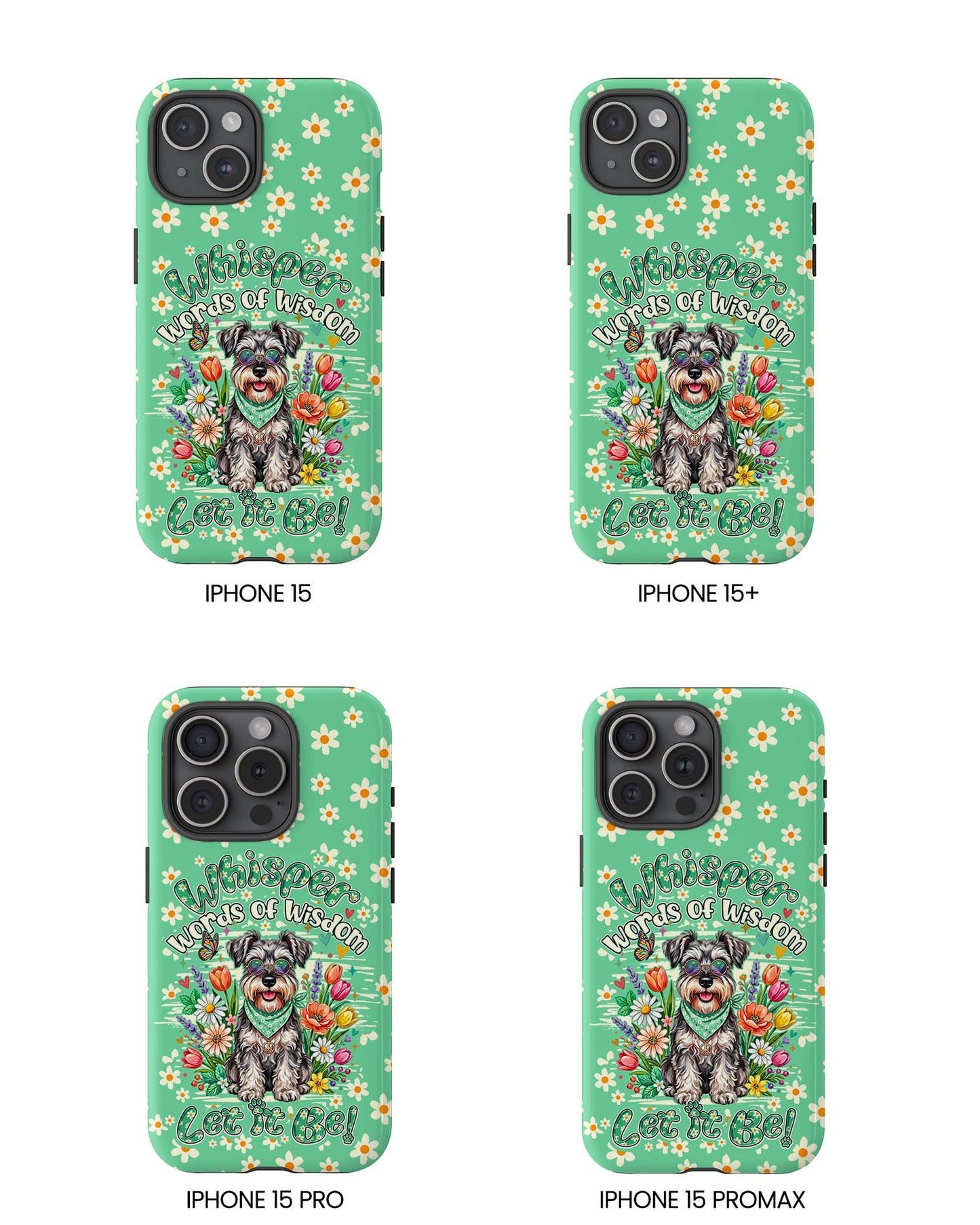 WHISPER WORDS OF WISDOM LET IT BE SCHNAUZER PHONE CASE - TY0405261