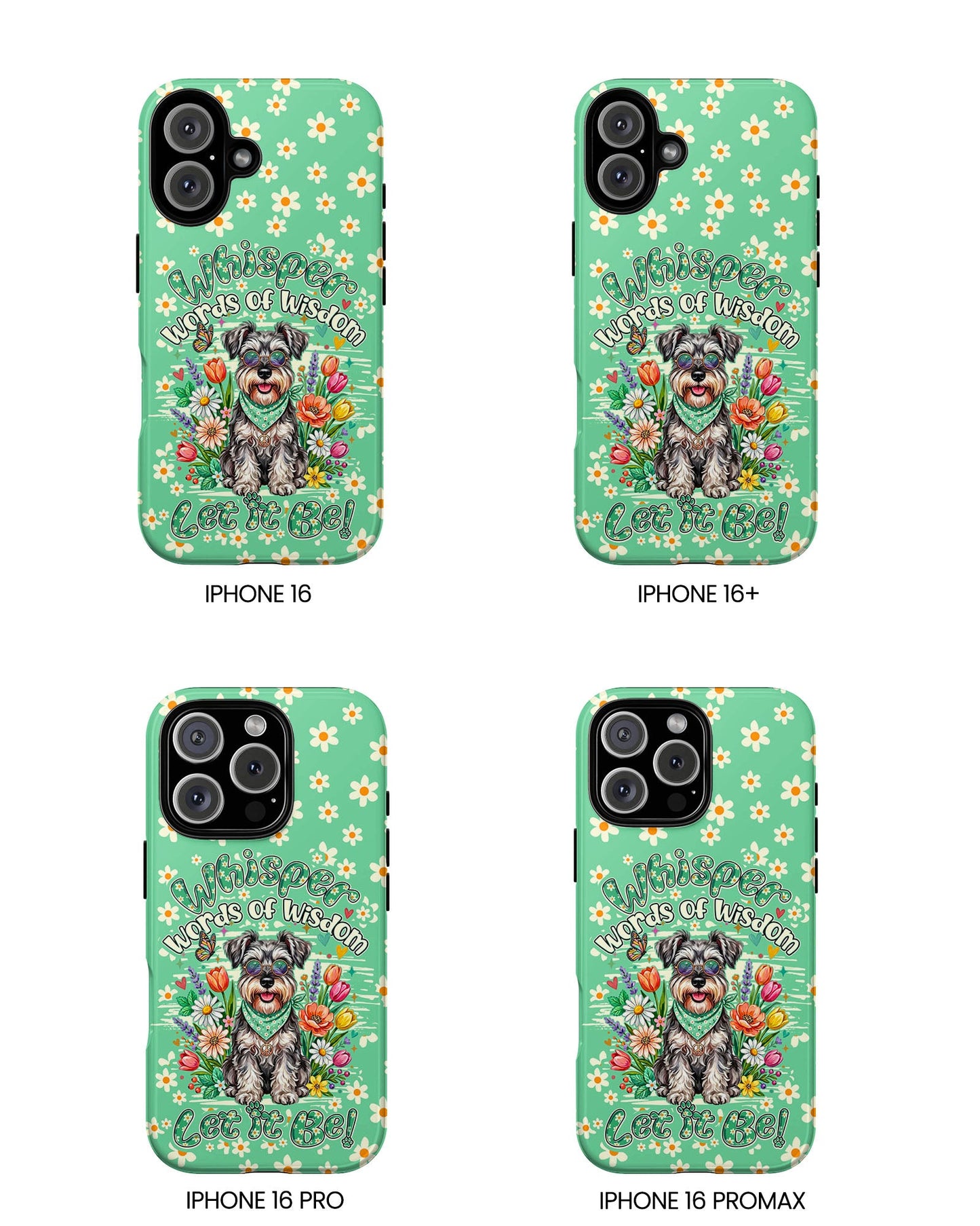 WHISPER WORDS OF WISDOM LET IT BE SCHNAUZER PHONE CASE - TY0405261
