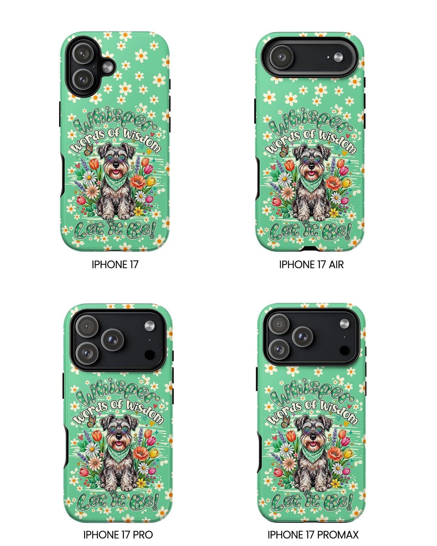 WHISPER WORDS OF WISDOM LET IT BE SCHNAUZER PHONE CASE - TY0405261