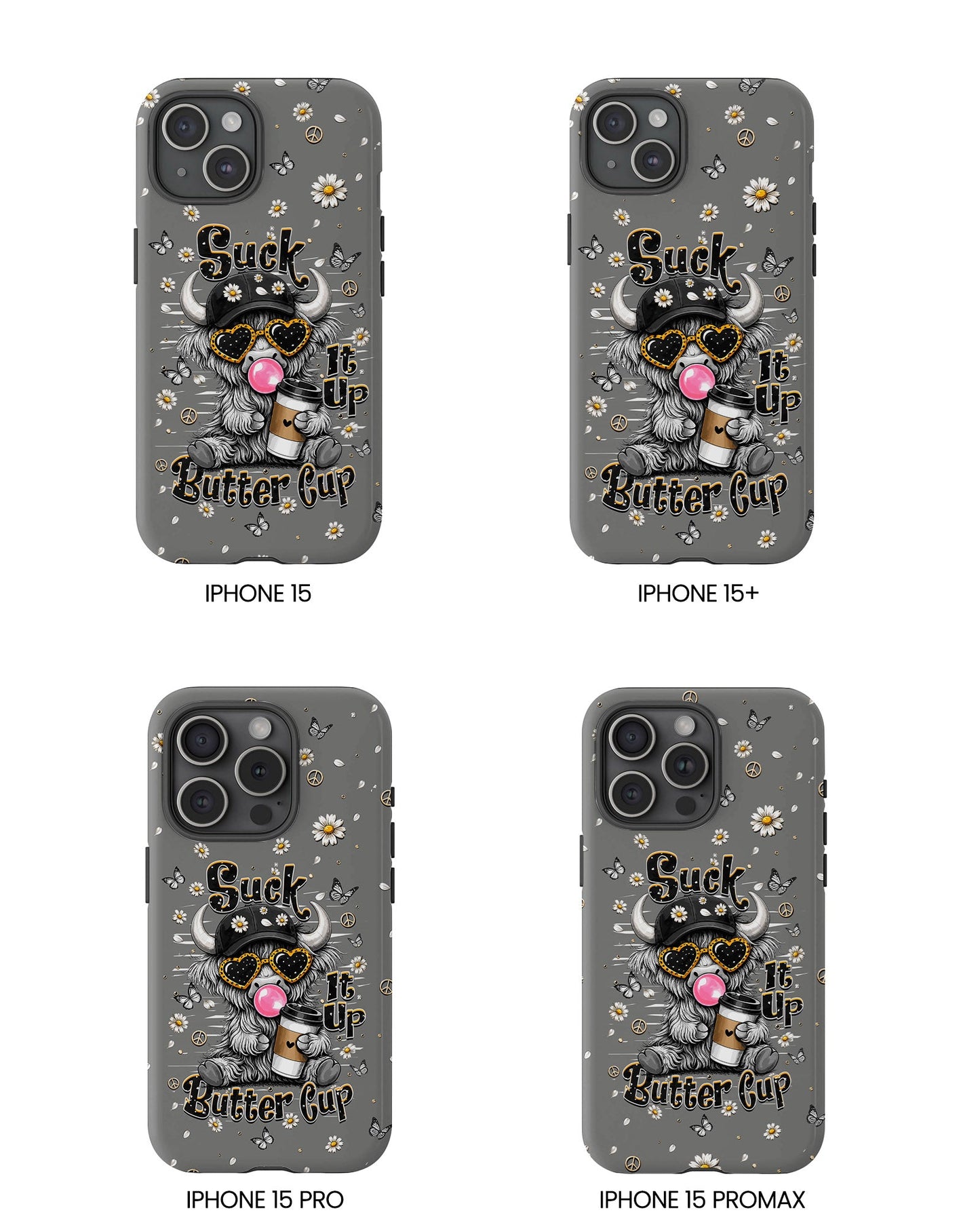 SUCK IT UP BUTTERCUP COW PHONE CASE  - TLHN0806263