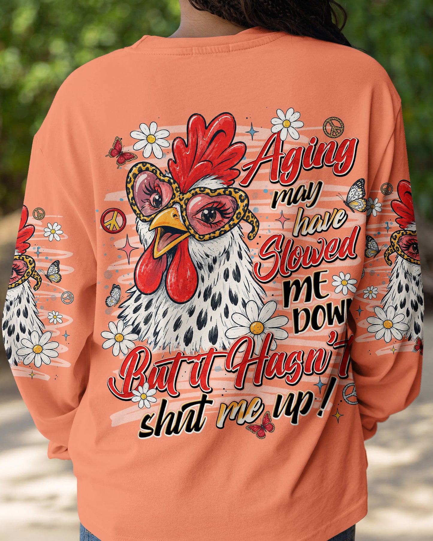 AGING MAY HAVE SLOWED ME DOWN CHICKEN ALL OVER PRINT - TLNT2306263