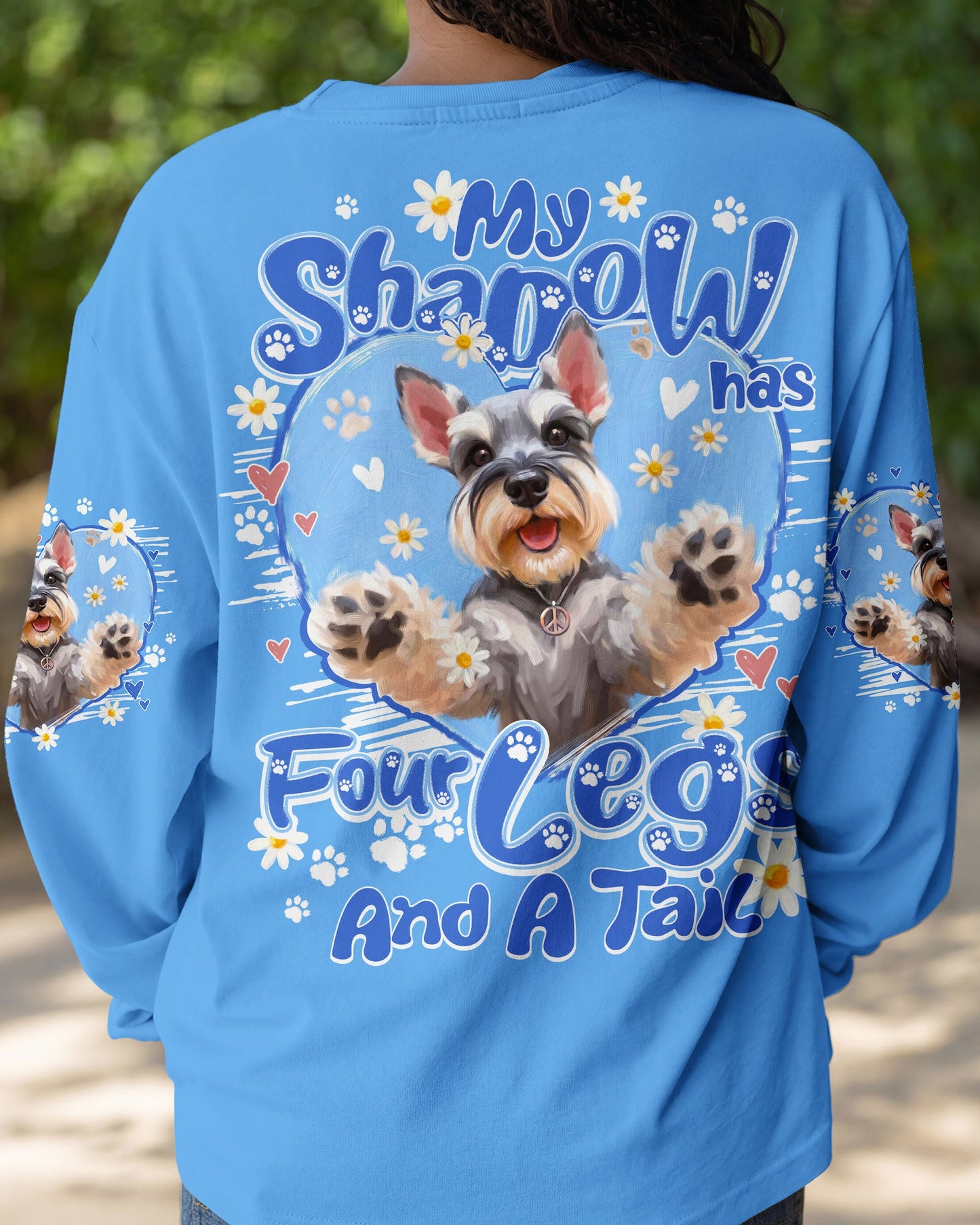 MY SHADOW HAS FOUR LEGS AND A TAIL SCHNAUZER DOG ALL OVER PRINT - TY2005261