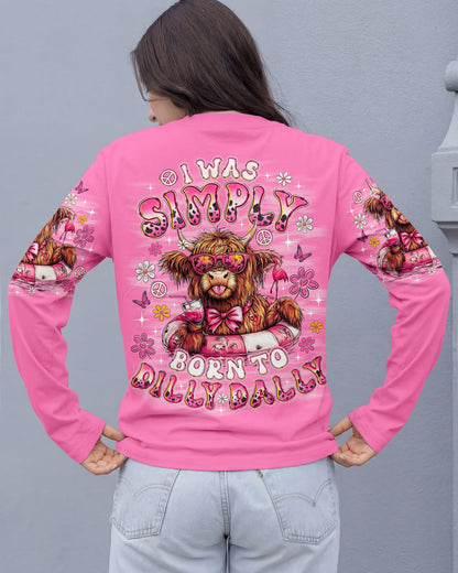 I WAS SIMPLY BORN TO DILLY DALLY COW  ALL OVER PRINT - TLNO1605262