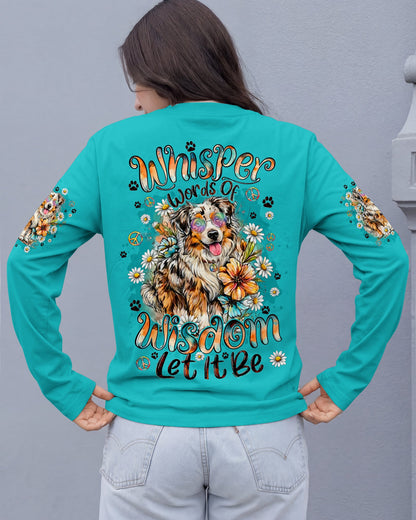 WHISPER WORDS OF WISDOM LET IT BE AUSTRALIAN SHEPHERD DOG ALL OVER PRINT - TYQY0206261