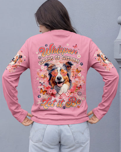 WHISPER WORDS OF WISDOM LET IT BE AUSTRALIAN SHEPHER DOG ALL OVER PRINT - TYLN2905262