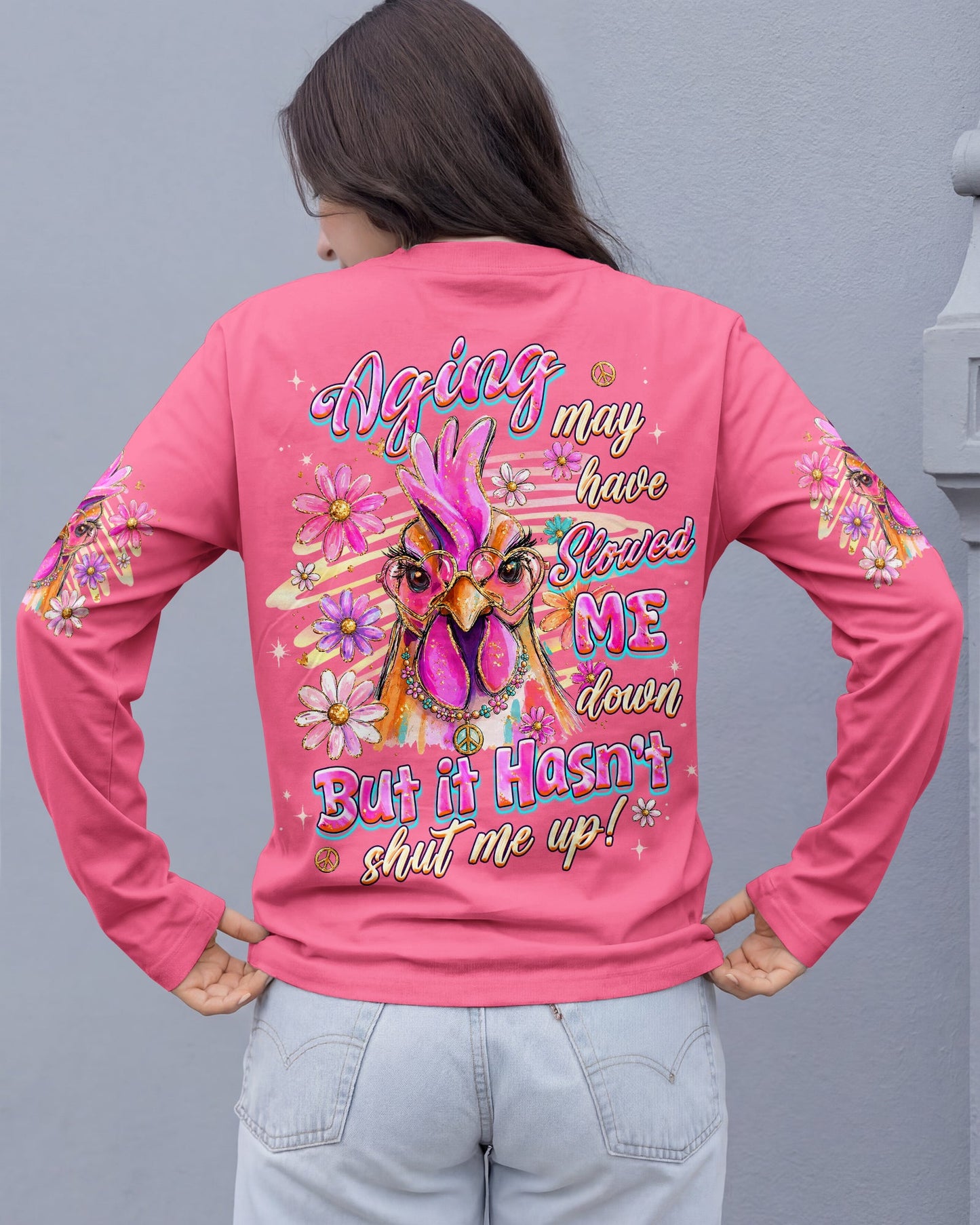 AGING MAY HAVE SLOWED ME DOWN CHICKEN ALL OVER PRINT - TLHG2606261