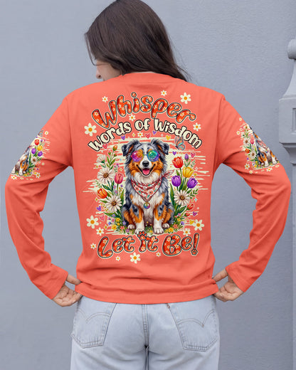 WHISPER WORDS OF WISDOM LET IT BE AUSTRALIAN SHEPHERD DOG ALL OVER PRINT - TY0805261