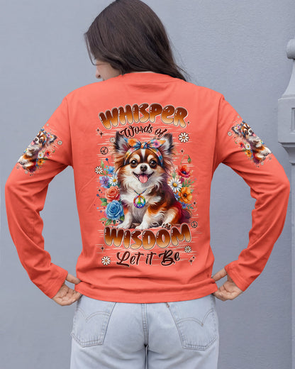 WHISPER WORDS OF WISDOM LET IT BE CHIHUAHUA DOG ALL OVER PRINT - TYLN2205261