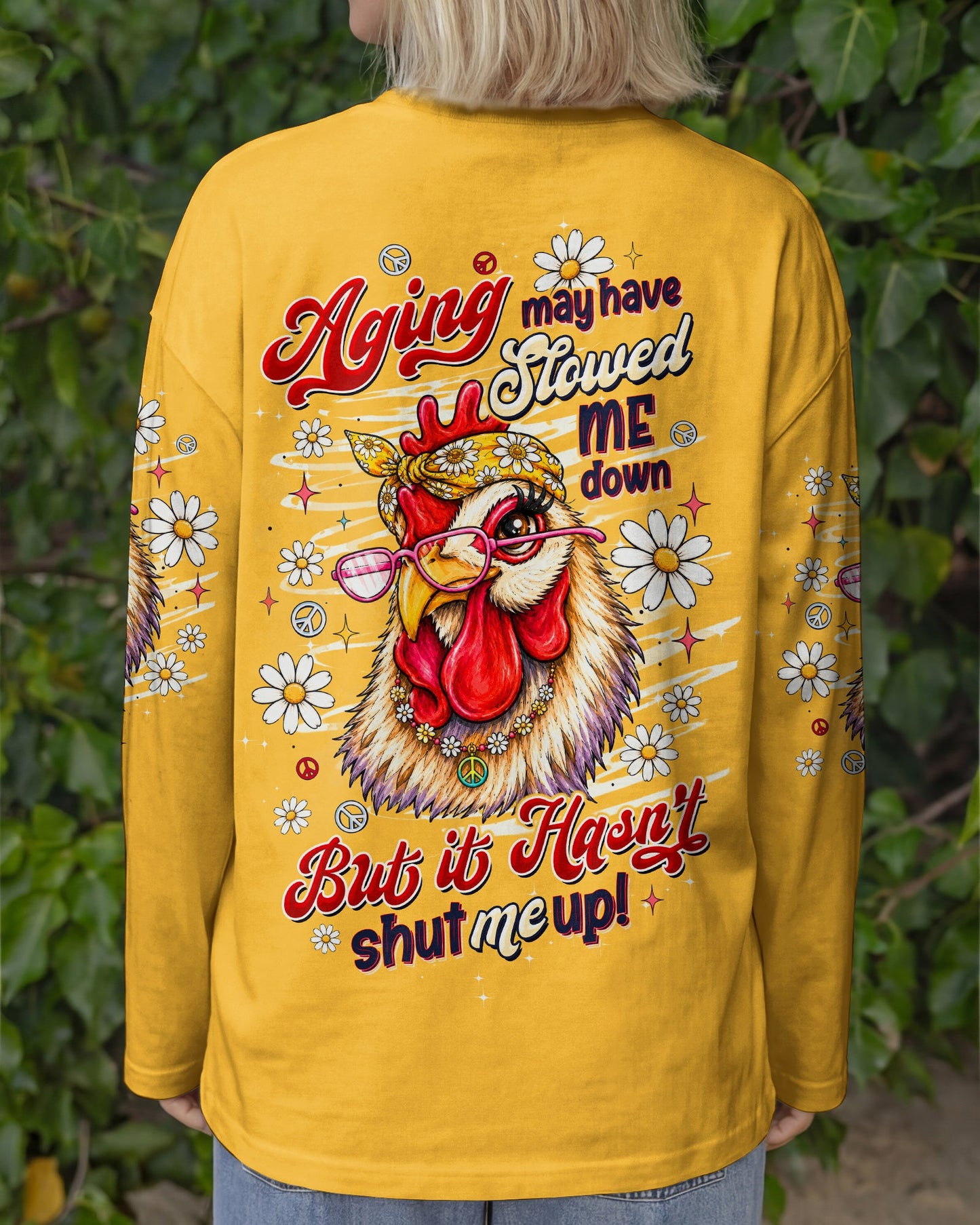 AGING MAY HAVE SLOWED ME DOWN CHICKEN ALL OVER PRINT - TLTW2506265