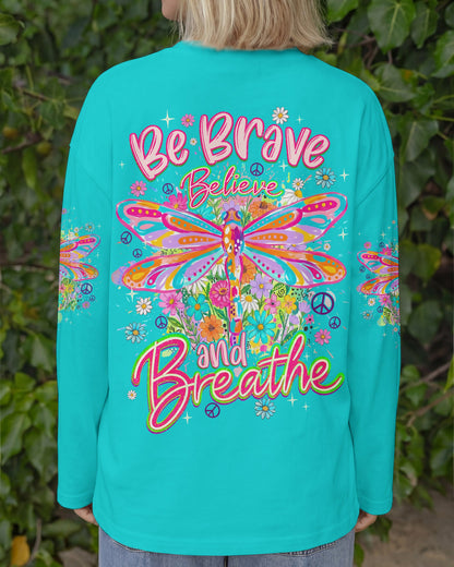 BE BRAVE BELIEVE AND BREATHE DRAGONFLY ALL OVER PRINT - TYQY0406262