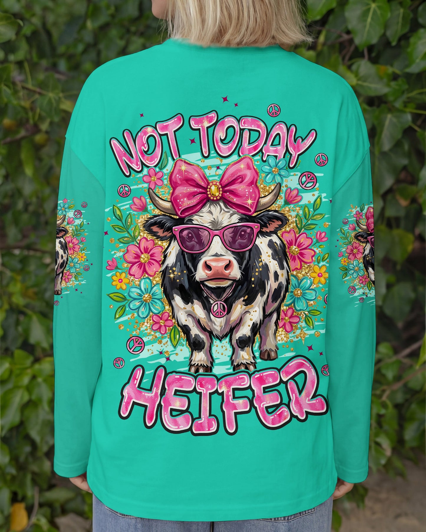NOT TODAY HEIFER ALL OVER PRINT - TYPQ0505261