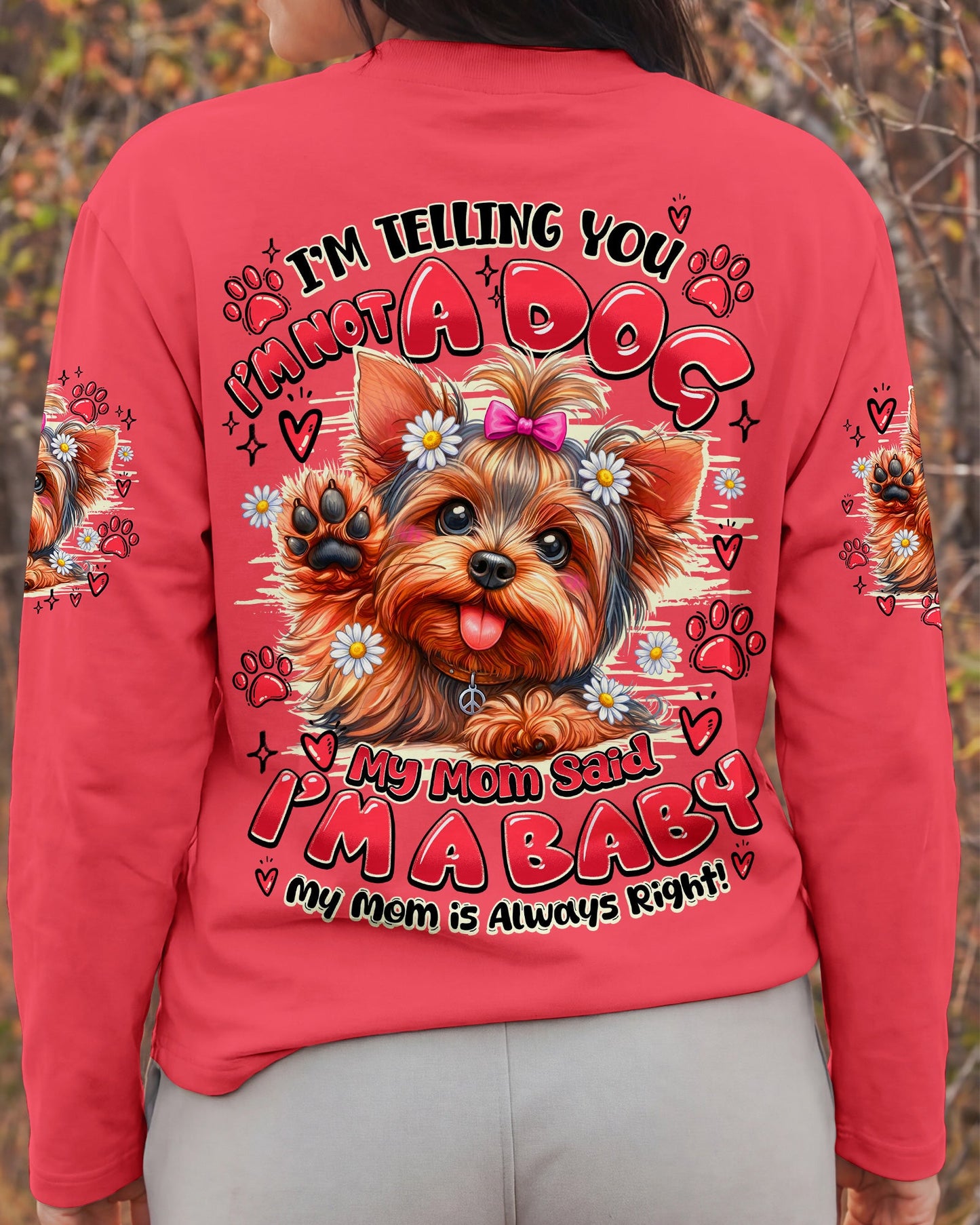 MY MOM SAID I'M A BABY YORKSHIRE TERRIER DOG ALL OVER PRINT - TY2205262