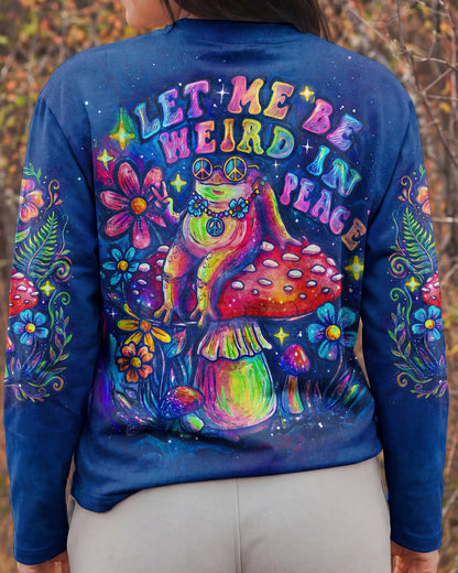 LET ME BE WEIRD IN PEACE  ALL OVER PRINT – RI1504262
