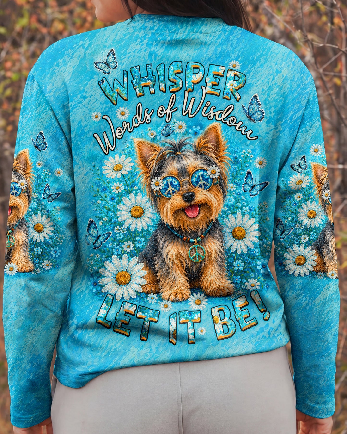 WHISPER WORDS OF WISDOM LET IT BE YORKIE DOG  ALL OVER PRINT - TLHN1405261
