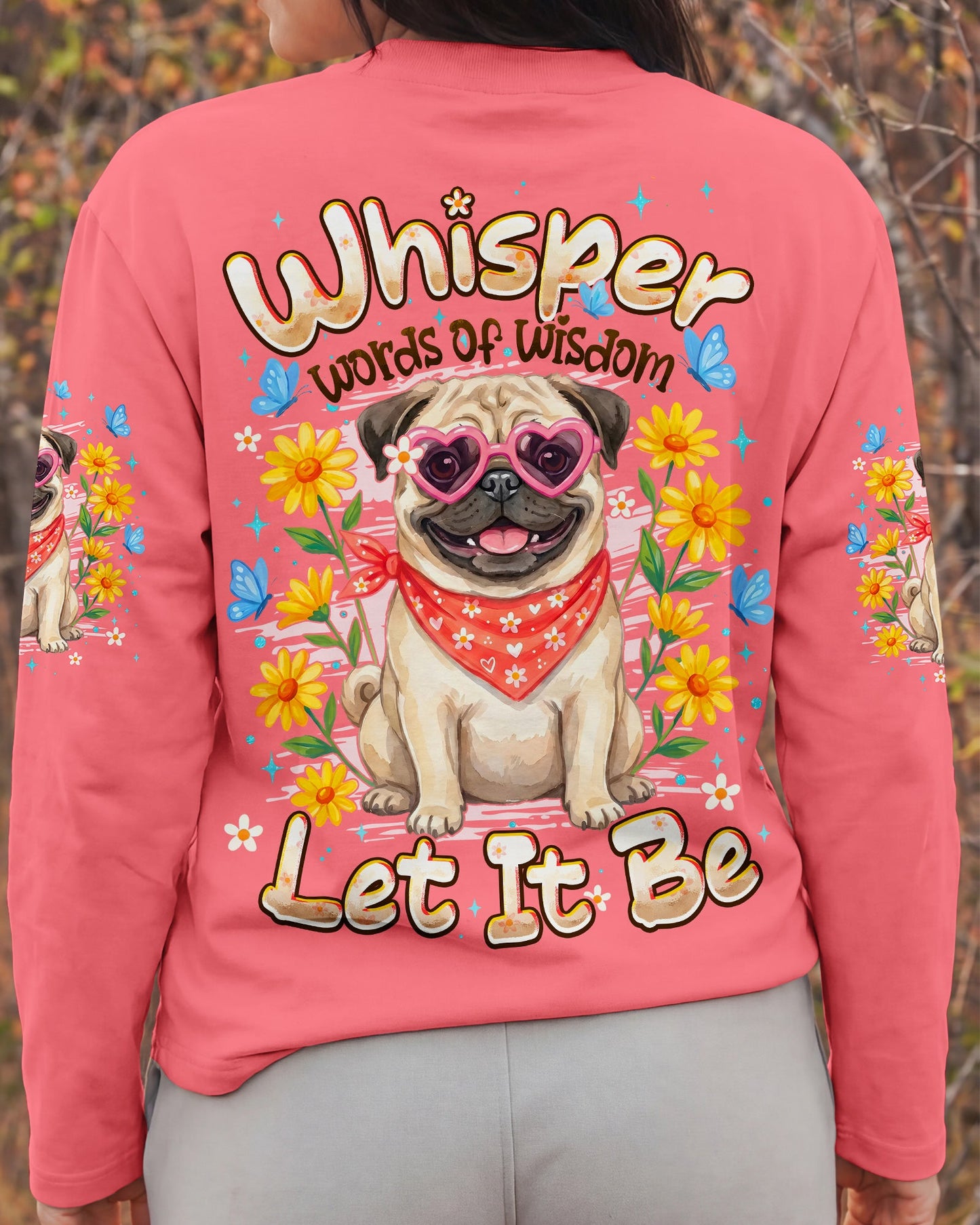 WHISPER WORDS OF WISDOM LET IT BE PUG DOG ALL OVER PRINT - TYPQ2404262