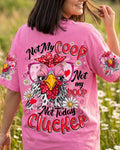 NOT TODAY CLUCKER CHICKEN ALL OVER PRINT - TYQY0907261