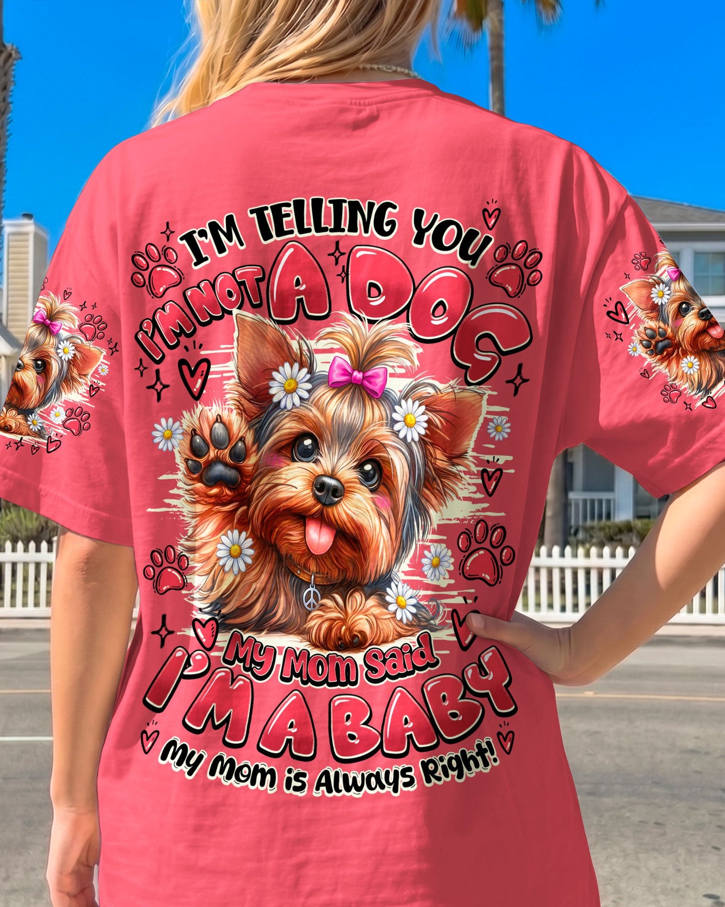 MY MOM SAID I'M A BABY YORKSHIRE TERRIER DOG ALL OVER PRINT - TY2205262