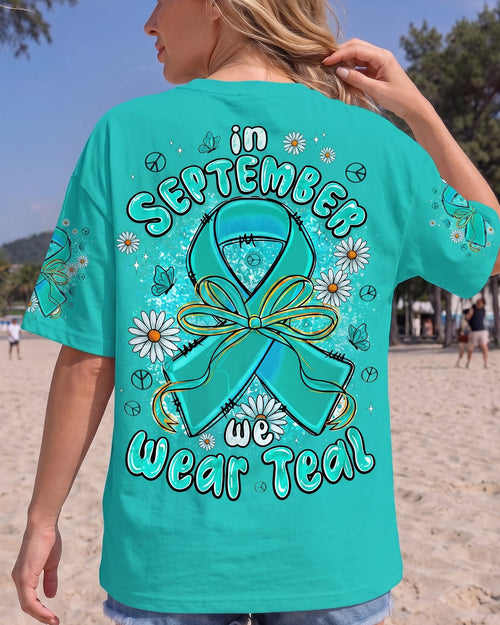 IN SEPTEMBER WE WEAR TEAL OVARIAN CANCER AWARENESS ALL OVER PRINT - TYPQ1507261
