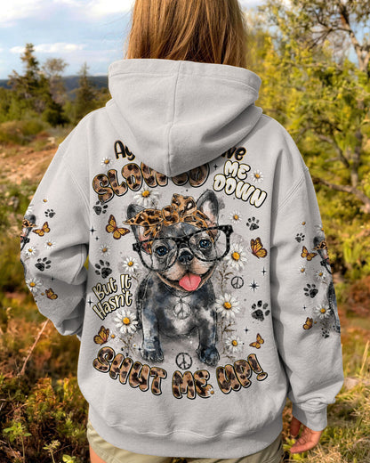 AGING MAY HAVE SLOWED ME DOWN FRENCH BULLDOG  ALL OVER PRINT - TLNT0107261