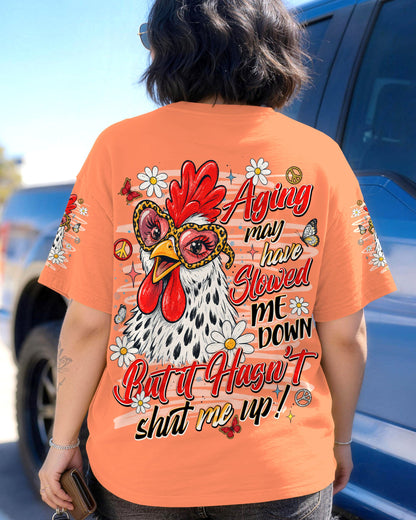 AGING MAY HAVE SLOWED ME DOWN CHICKEN ALL OVER PRINT - TLNT2306263