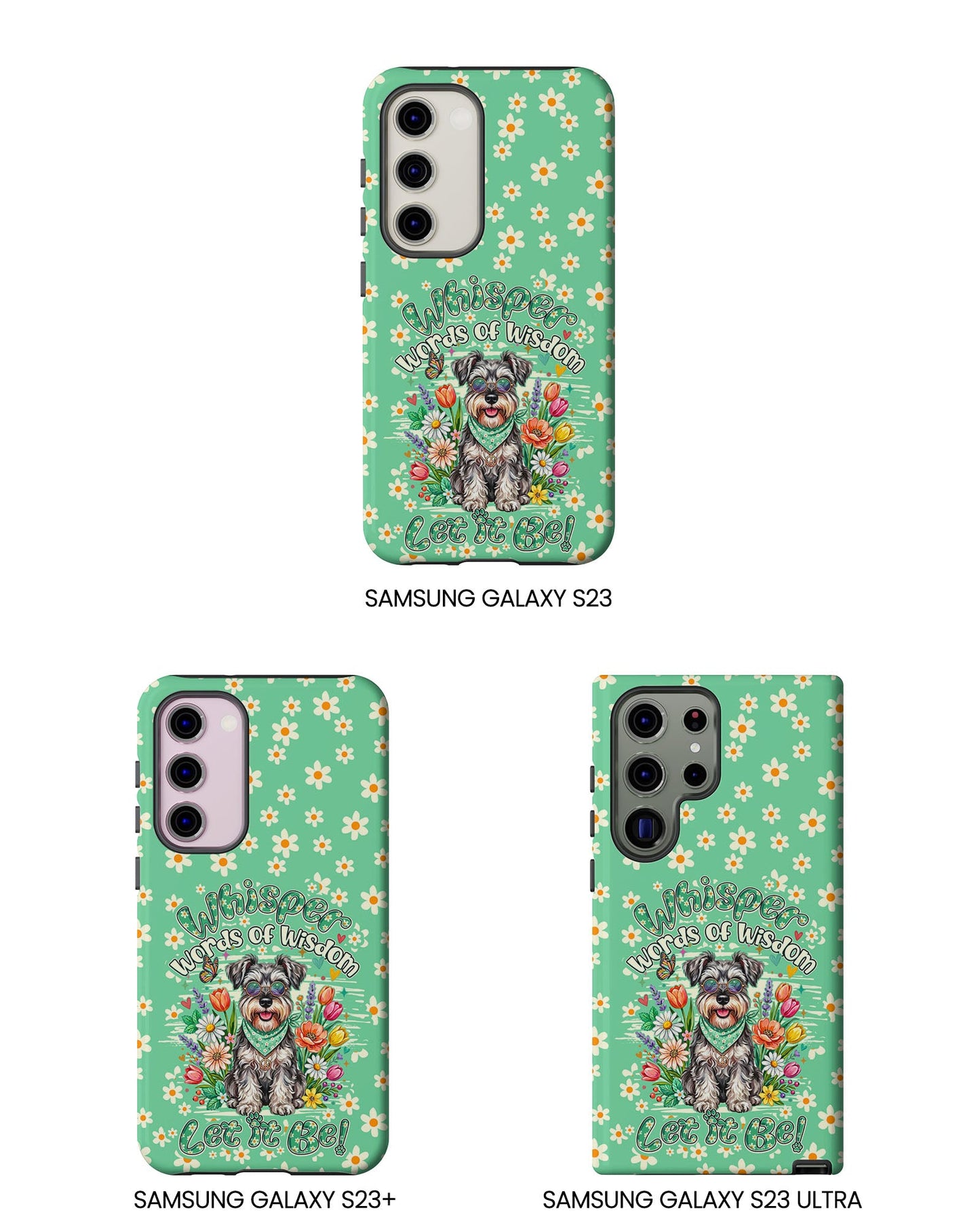 WHISPER WORDS OF WISDOM LET IT BE SCHNAUZER PHONE CASE - TY0405261