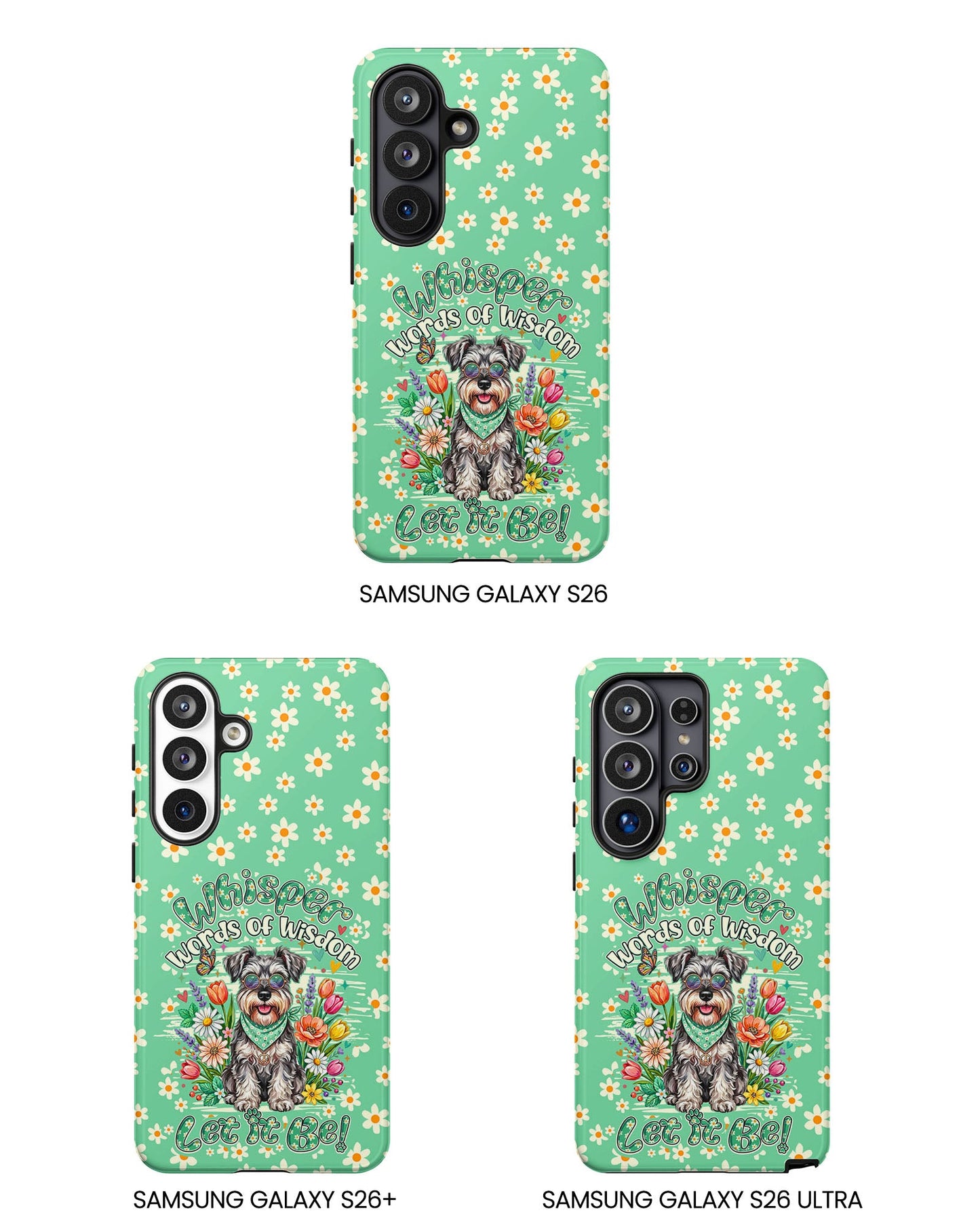 WHISPER WORDS OF WISDOM LET IT BE SCHNAUZER PHONE CASE - TY0405261