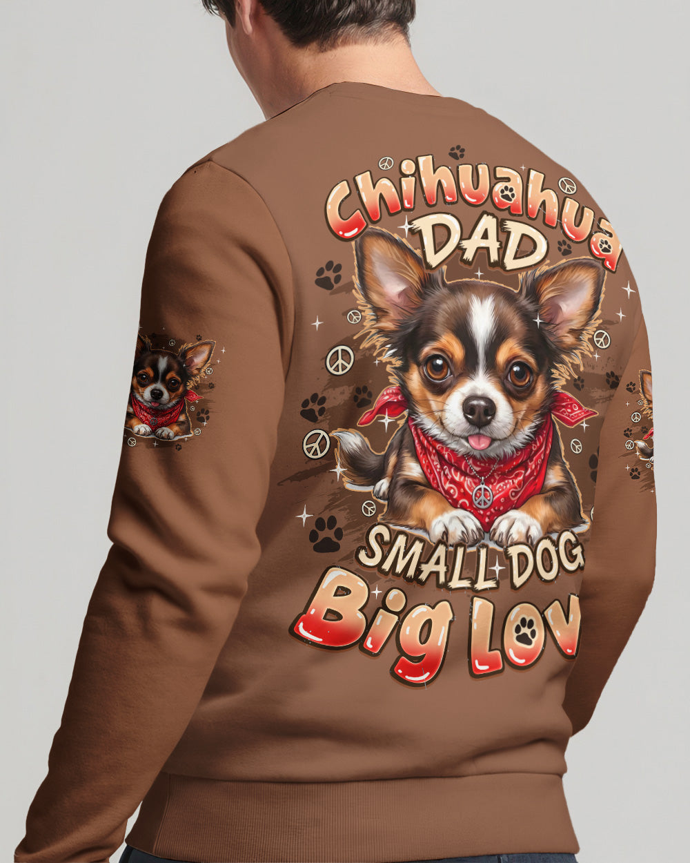 CHIHUAHUA DAD SMALL DOG BIG LOVE ALL OVER PRINT - TYQY2505262