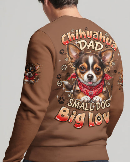 CHIHUAHUA DAD SMALL DOG BIG LOVE ALL OVER PRINT - TYQY2505262