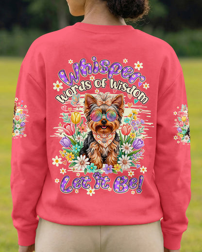 WHISPER WORDS OF WISDOM LET IT BE YORKSHIRE TERRIER DOG ALL OVER PRINT - TY0405264